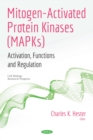 Image for Mitogen-Activated Protein Kinases (MAPKs): Activation, Functions and Regulation