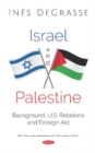 Image for Israel and Palestine  : background, U.S. relations and foreign aid