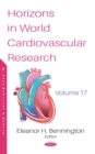 Image for Horizons in World Cardiovascular Research. Volume 17