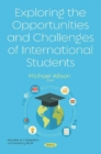 Image for Exploring the Opportunities and Challenges of International Students