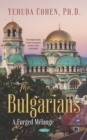 Image for The Bulgarians:: a forged mâelange