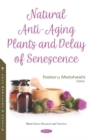 Image for Natural Anti-Aging Plants and Delay of Senescence