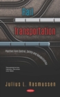 Image for Rail Transportation: Positive Train Control, Safety and Rehabilitation