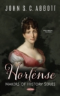 Image for Hortense. Makers of History Series