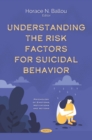 Image for Understanding the risk factors for suicidal behavior