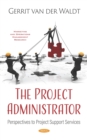 Image for The project administrator:: perspectives to project support services