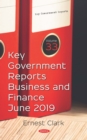 Image for Key Government Reports. Volume 33: Business and Finance - June 2019