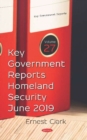 Image for Key Government Reports. Volume 27 : Homeland Security - June 2019