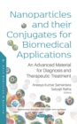 Image for Nanoparticles and their Conjugates for Biomedical Applications: An Advanced Material for Diagnosis and Therapeutic Treatment