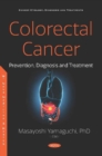 Image for Colorectal Cancer : Prevention, Diagnosis and Treatment