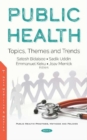Image for Public Health : Topics, Themes and Trends