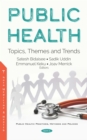 Image for Public Health: Topics, Themes and Trends
