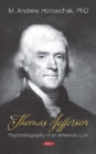 Image for Thomas Jefferson : Psychobiography of an American Lion