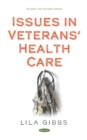 Image for Issues in Veterans&#39; Health Care