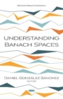 Image for Understanding Banach Spaces