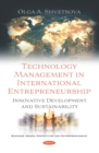 Image for Technology Management in International Entrepreneurship: Innovative Development and Sustainability