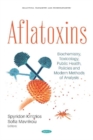 Image for Aflatoxins : Biochemistry, Toxicology, Public Health, Policies and Modern Methods of Analysis