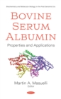 Image for Bovine Serum Albumin: Properties and Applications