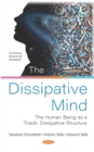 Image for The Dissipative Mind: The Human Being as a Triadic Dissipative Structure