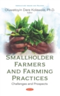 Image for Smallholder Farmers and Farming Practices: Challenges and Prospects