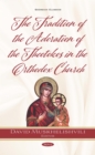 Image for The Tradition of the Adoration of the Theotokos in the Orthodox Church