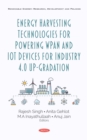 Image for Energy Harvesting Technologies for Powering WPAN and IoT Devices for Industry 4.0 Up-Gradation