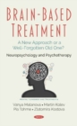 Image for Brain-Based Treatment : A New Approach or a Well-Forgotten Old One? Neuropsychology and Psychotherapy