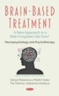 Image for Brain-based treatment: a new approach or a well-forgotten old one? : neuropsychology and psychotherapy