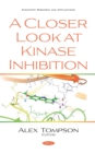 Image for A Closer Look at Kinase Inhibition