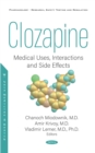 Image for Clozapine: Medical Uses, Interactions and Side Effects: Medical Uses, Interactions and Side Effects