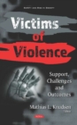 Image for Victims of Violence : Support, Challenges and Outcomes