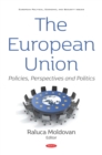 Image for The European Union: Policies, Perspectives and Politics