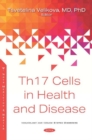 Image for Th17 Cells in Health and Disease