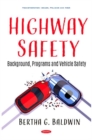 Image for Highway Safety : Background, Programs and Vehicle Safety