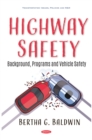 Image for Highway Safety: Background, Programs and Vehicle Safety: Background, Programs and Vehicle Safety