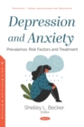 Image for Depression and Anxiety: Prevalence, Risk Factors and Treatment