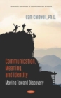Image for Communication, Meaning, and Identity : Moving Toward Discovery