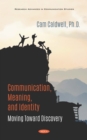 Image for Communication, Meaning, and Identity:: Moving Toward Discovery