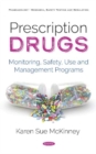 Image for Prescription Drugs : Monitoring, Safety, Use and Management Programs