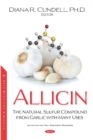 Image for Allicin : The Natural Sulfur Compound from Garlic with Many Uses