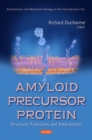 Image for Amyloid Precursor Protein: Structure, Functions and Interactions