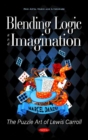 Image for Blending Logic and Imagination : The Puzzle Art of Lewis Carroll