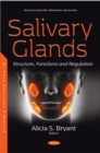 Image for Salivary Glands: Structure, Functions and Regulation