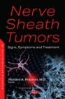 Image for Nerve Sheath Tumors: Signs, Symptoms and Treatment