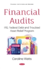 Image for Financial Audits : IRS, Federal Debt and Troubled Asset Relief Program