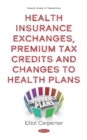 Image for Health Insurance Exchanges, Premium Tax Credits and Changes to Health Plans
