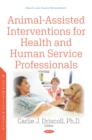 Image for Animal-assisted Interventions for Health and Human Service Professionals