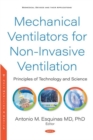 Image for Mechanical Ventilators for Non-Invasive Ventilation : Principles of Technology and Science