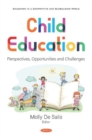 Image for Child Education : Perspectives, Opportunities and Challenges