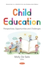 Image for Child Education: Perspectives, Opportunities and Challenges